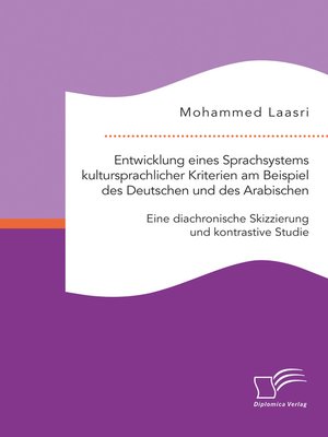 cover image of Entwicklung eines Sprachsystems kultursprachlicher Kriterien am Beispiel des Deutschen und des Arabischen